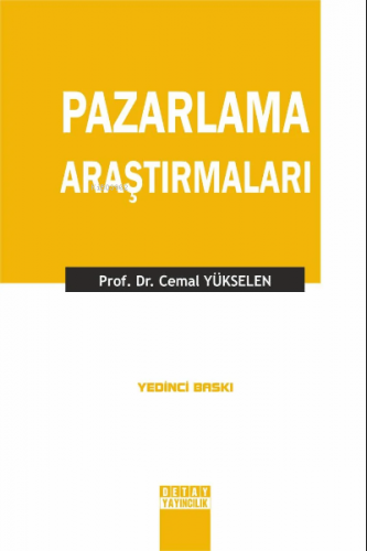 Pazarlama Araştırmaları | Cemal Yükselen | Detay Yayıncılık