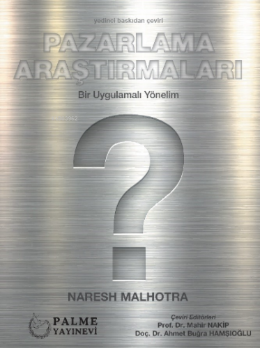 Pazarlama Araştırmaları | Naresh K. Malhotra | Palme Yayınevi