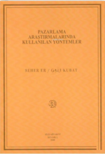 Pazarlama Araştırmalarında Kullanılan Yöntemler | Seher Er | Filiz Kit