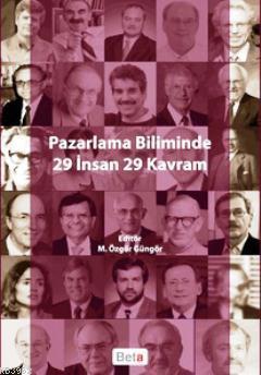 Pazarlama Biliminde 29 İnsan 29 Kavram | M. Özgür Güngör | Beta Akadem