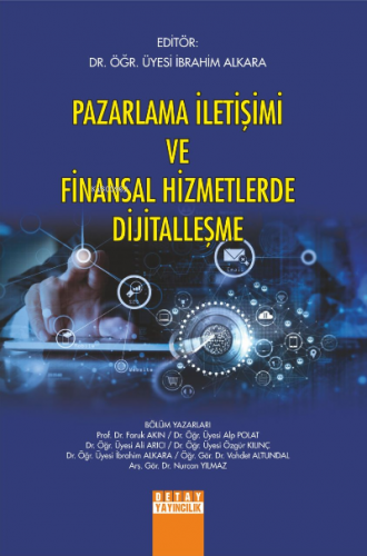 Pazarlama İletişim ve Finansal Hizmetlerde Dijitalleşme | İbrahim Alka