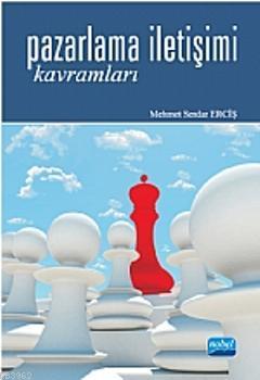 Pazarlama İletişimi Kavramları | Mehmet Serdar Erciş | Nobel Akademik 