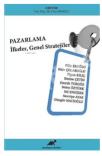 Pazarlama İlkeler Genel Stratejiler | Filiz Eroğlu | Paradigma Akademi