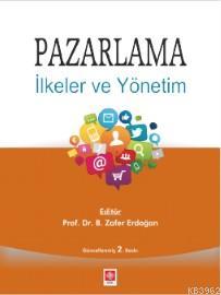 Pazarlama - İlkeler ve Yönetim | Prof. Dr. B. Zafer Erdoğan | Ekin Kit