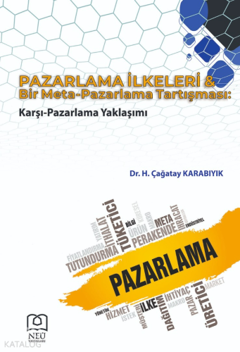 Pazarlama İlkeleri ve Bir Meta-Pazarlama Tartışması;Karşı-Pazarlama Ya