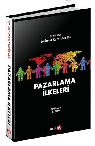 Pazarlama İlkeleri | Mehmet Karafakıoğlu | Beta Akademik