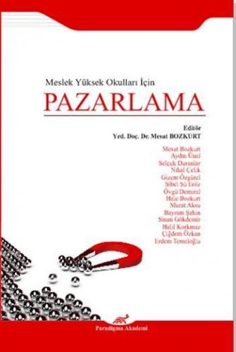 Pazarlama; Meslek Yüksek Okulları İçin | Mesut Bozkurt | Paradigma Aka