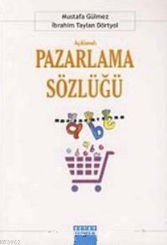 Pazarlama Sözlüğü | Mustafa Gülmez | Detay Yayıncılık