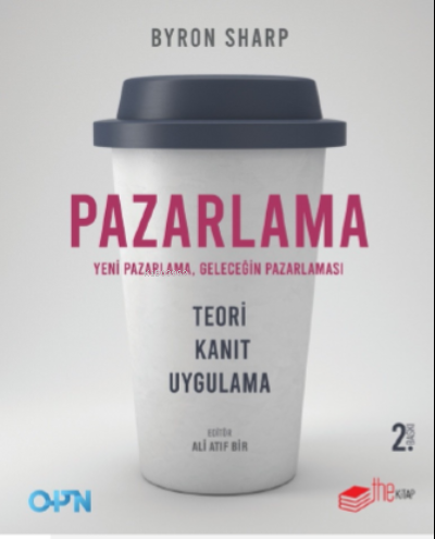 Pazarlama – Yeni Pazarlama, Geleceğin Pazarlaması;Teori, Kanıt, Uygula