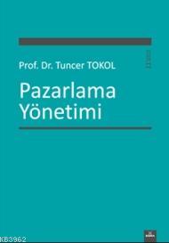 Pazarlama Yönetimi | Tuncer Tokol | Dora Yayıncılık