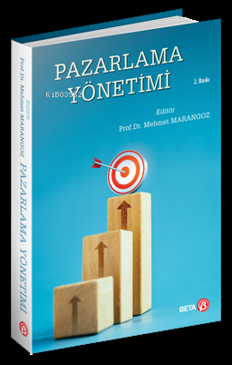 Pazarlama Yönetimi | Mehmet Marangoz | Beta Akademik