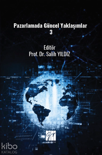 Pazarlamada Güncel Yaklaşımlar 3 | Salih Yıldız | Gazi Kitabevi