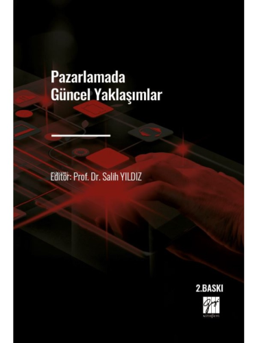 Pazarlamada Güncel Yaklaşımlar | Salih Yıldız | Gazi Kitabevi