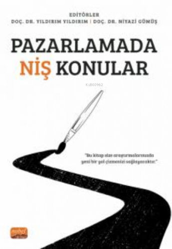 Pazarlamada Niş Konular | Niyazi Gümüş | Nobel Bilimsel Eserler