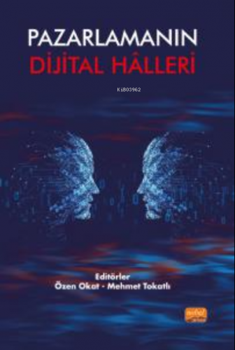 Pazarlamanın Dijital Hâlleri | Mehmet Tokatlı | Nobel Bilimsel Eserler