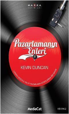 Pazarlamanın Enleri | Kevin Duncan | Mediacat Kitapları