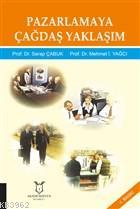 Pazarlamaya Çağdaş Yaklaşım | Serap Çabuk | Akademisyen Kitabevi