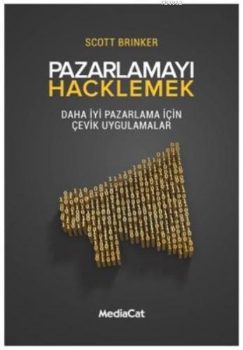 Pazarlamayı Hacklemek; Daha İyi Pazarlama İçin Çevik Uygulamaları | Sc