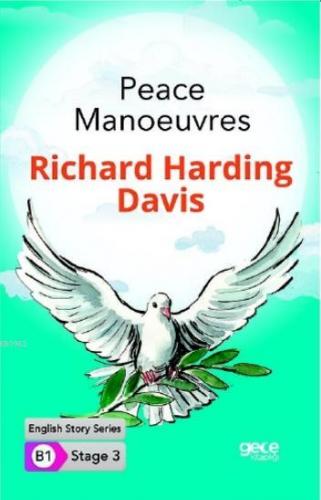 Peace Manoeuvres İngilizce Hikayeler B1 Stage3 | Richard Harding Davis