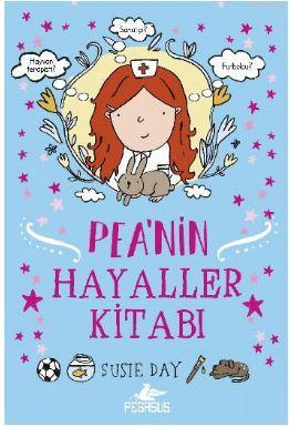 Peanin Hayaller Kitabı | Susie Day | Pegasus Yayıncılık