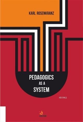 Pedagogics As a System | Karl Rosenkranz | Kriter Yayınları