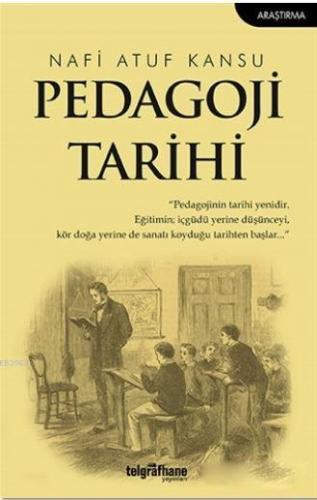 Pedagoji Tarihi | Nafi Atuf Kansu | Telgrafhane Yayınları