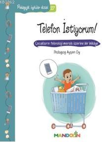 Pedagojik Öyküler Dizisi 27; Telefon İstiyorum! | Ayşen Oy | Mandolin 