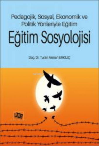 Pedagojik, Sosyal, Ekonomik Ve Politik Yönleriyle Eğirim Eğitim Sosyol