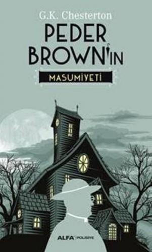 Peder Brown'ın Masumiyeti | Gilbert Keith Chesterton | Alfa Basım Yayı