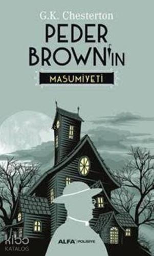 Peder Brown'ın Masumiyeti | Gilbert Keith Chesterton | Alfa Basım Yayı