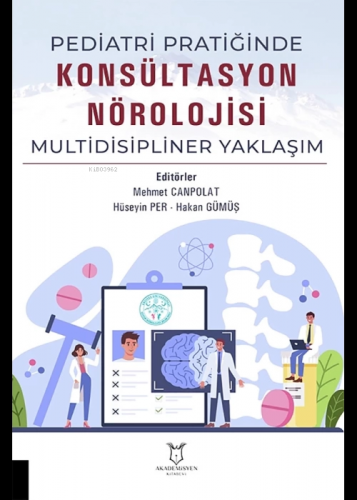 Pediatri Pratiğinde Konsültasyon Nörolojisi Multidisipliner Yaklaşım |