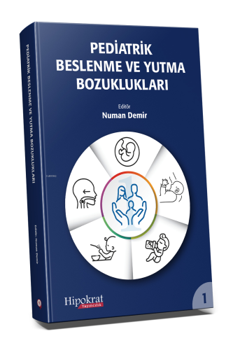 Pediatrik Beslenme ve Yutma Bozuklukları | Numan Demir | Hipokrat Kita