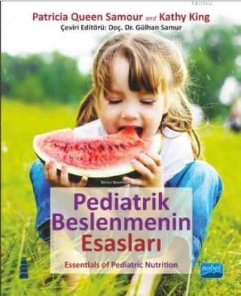 Pediatrik Beslenmenin Esasları; Essentials of Pediatric Nutrition | Ka