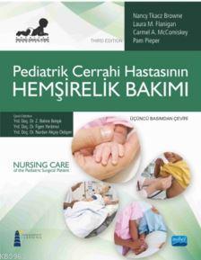 Pediatrik Cerrahi Hastasının Hemşirelik Bakımı | Kolektif | Nobel Yayı