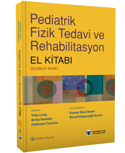 Pediatrik Fizik Tedavi Ve Rehabilitasyon El Kitabı | Toby Lobg | Güneş