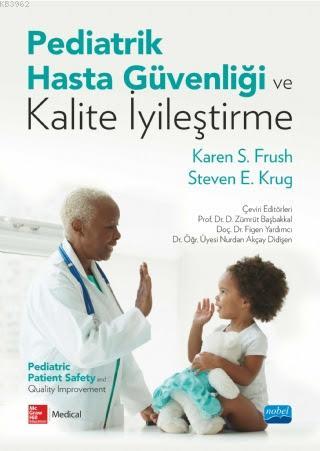 Pediatrik Hasta Güvenliği ve Kalite İyileştirme | Karen S. Frush | Nob