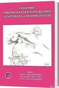 Pediatrik Nöromusküler Hastalıklarda Fizyoterapi ve Rehabilitasyon | A