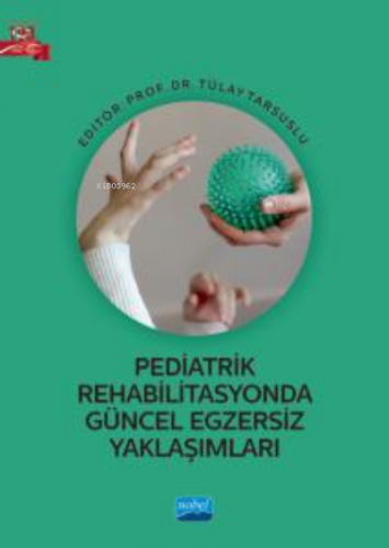 Pediatrik Rehabilitasyonda Güncel Egzersiz Yaklaşımları | Tülay Tarsus