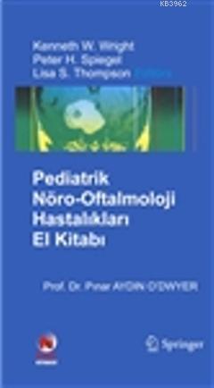 Pediatrik Retina Hastalıkları El Kitabı | Pınar Aydın O`dwyer | Nobel 