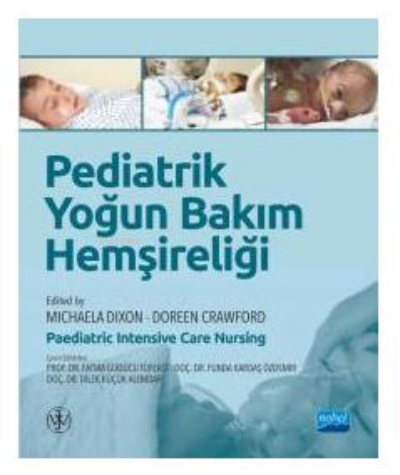 Pediatrik Yoğun Bakım Hemşireliği | Fatma Güdücü Tüfekçi | Nobel Akade