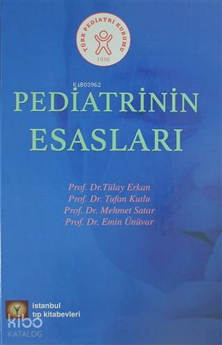 Pediatrinin Esasları (Ciltli); Türk Pediatri Kurumu | Tülay Erkan | İs