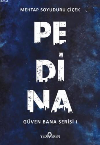 Pedina; Güven Bana Serisi 1 | Mehtap Soyuduru Çiçek | Yediveren Yayınl