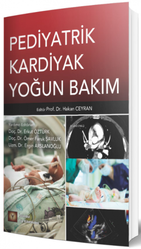 Pediyatrik Kardiyak Yoğun Bakım | Hakan Ceyran | İstanbul Tıp Kitabevi