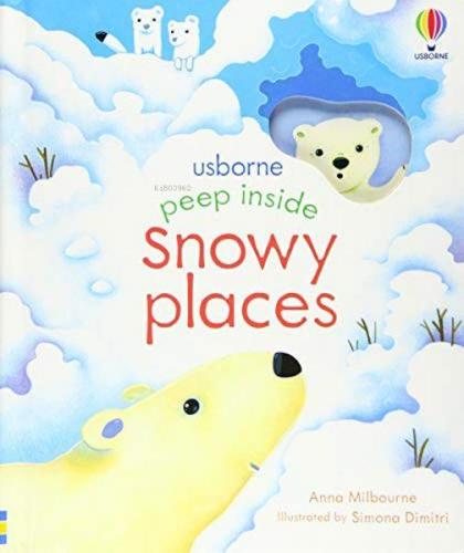 Peep Insıde Snowy Places | Anna Milbourne | Usborne