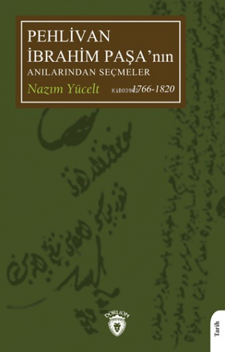 Pehlivan İbrahim Paşa’nın Anılarından Seçmeler | Nazım Yücelt | Dorlio