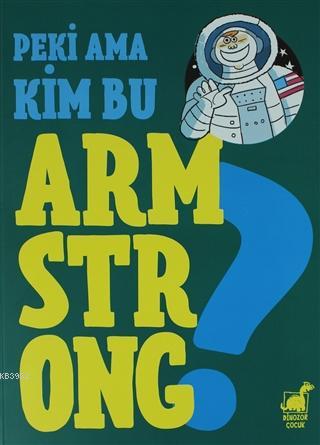 Peki Ama Kim Bu Armstrong ? | Giulia Calandra Buonaura | Dinozor Çocuk