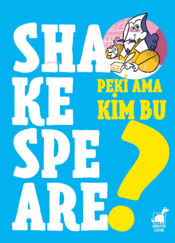 Peki Ama Kim Bu Shakespeare? | Giulia Calandra Buonaura | Dinozor Çocu