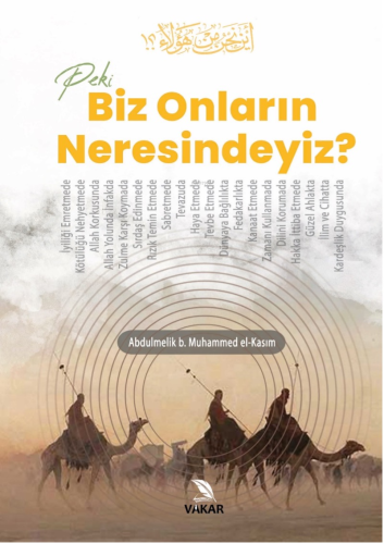 Peki Biz Onların Neresindeyiz? | Abdulmelik b. Muhammed el-Kasım | Vak