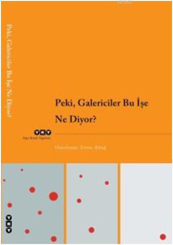 Peki, Galericiler Bu İşe Ne Diyor? | Evrim Altuğ | Yapı Kredi Yayınlar