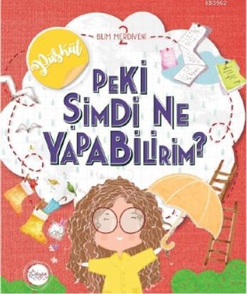 Peki Şimdi Ne Yapabilirim; Bilim Merdiveni - 2 | Nehir İz | Kağıt Gemi